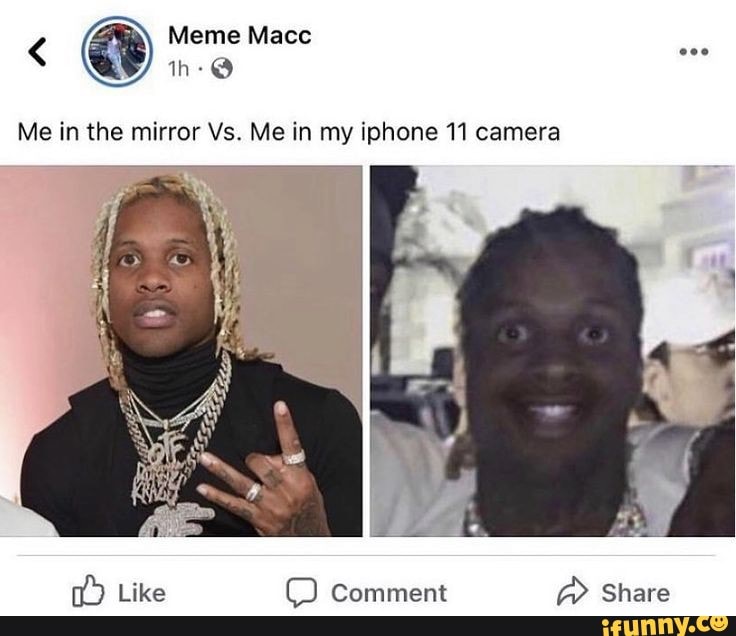 Meme Mace Me in the mirror Vs. Me in my iphone 11 camera Like Comment
