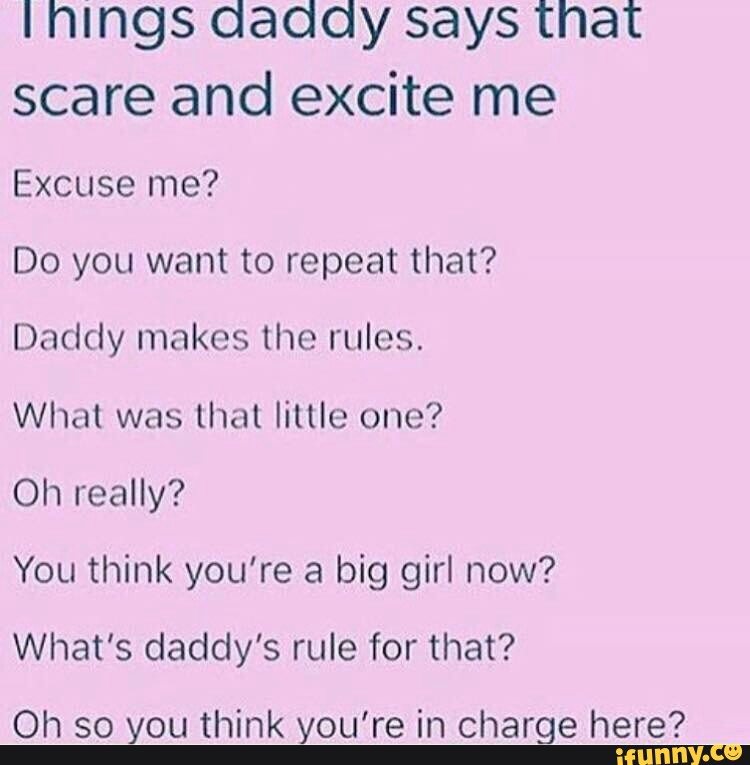 lhlngs daddy says that scare and excite me Excuse me?Do you want to repeat ...