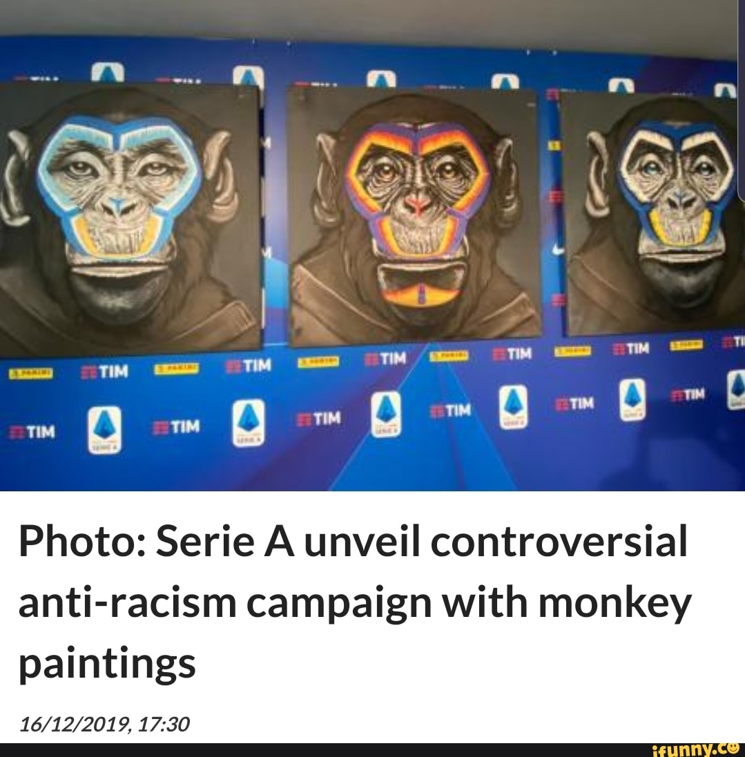 Photo: Serie A unveil controversial
anti-racism campaign with monkey
paintings
16/12/2019, 17:30
