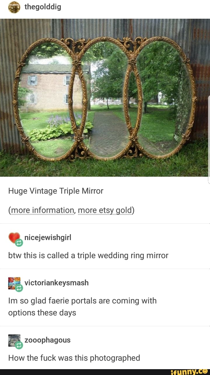 Huge Vintage Triple Mirror More Information Gold Huge Vintage Triple Mirror More Information Gold Nicejewishgirl Btw This Is Called A Wedding Ring Im So Glad Faerie Portals