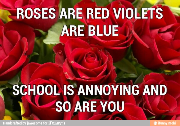 MARE BLUE
"SCHOOL IS ANNOYING AND
Y SO ARE YOU