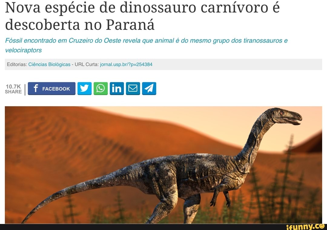 Nova Espécie De Dinossauro Carnívoro é Descoberta No Paraná Fóssil Encontrado Em Cruzeiro Do 6677