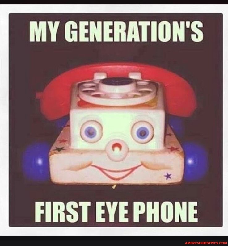 MY GENERATION'S
ad
FIRST EYE PHONE