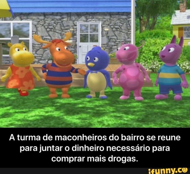 A turma de maconheiros do bairro se reune
para juntar o dinheiro necessário para
comprar mais drogas. - A turma de maconheiros do bairro se reune para juntar o dinheiro necessário para comprar mais drogas.