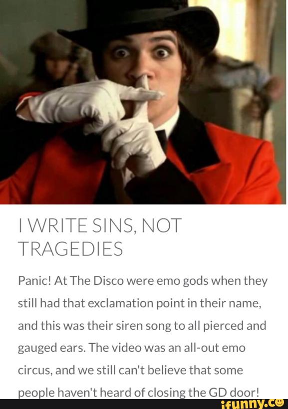 Iwrite S Ns Not Tragedies Panic At The Disco Were Emo Gods