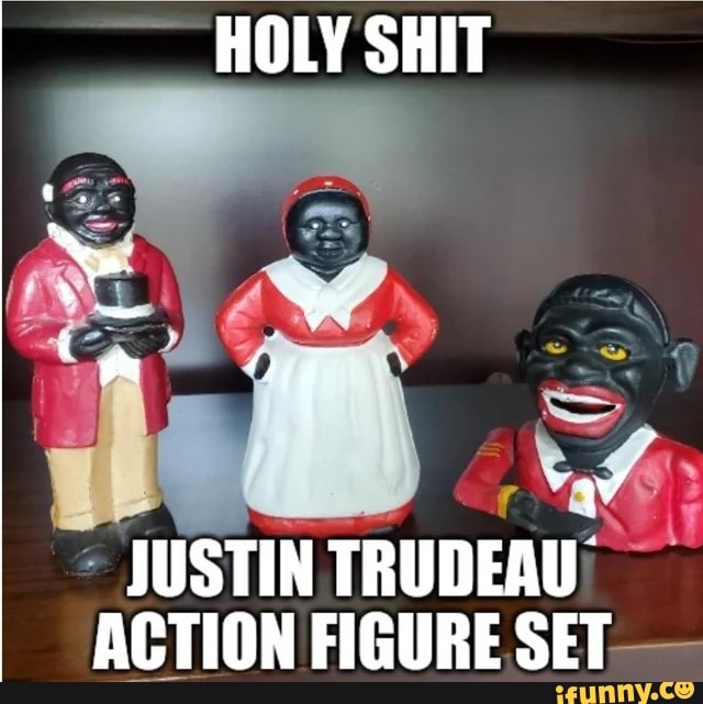 HOLY SHIT
' al ag
JUSTIN TRUDEAU
ACTION FIGURE SET