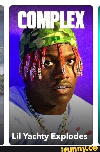 COMPLEX
Lil Yachty Explodes