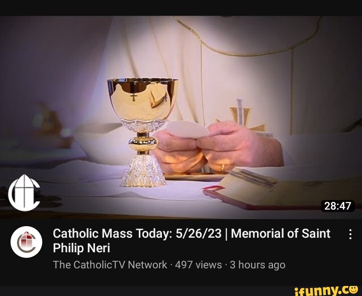 Catholic Mass Today I Memorial of Saint Philip Neri The Catholic