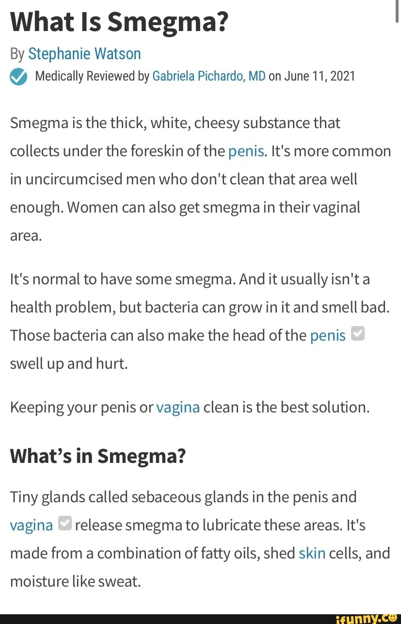 What Is Smegma? By Stephanie Watson Medically Reviewed by Gabriela