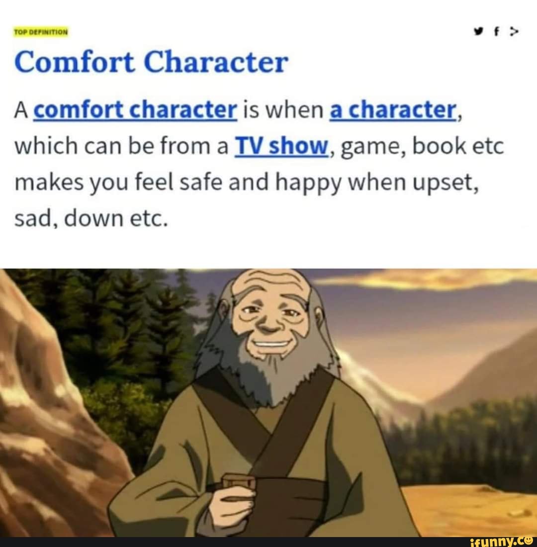 TOP DEFINITION vf> Comfort Character A comfort character is when a  character, which can be from