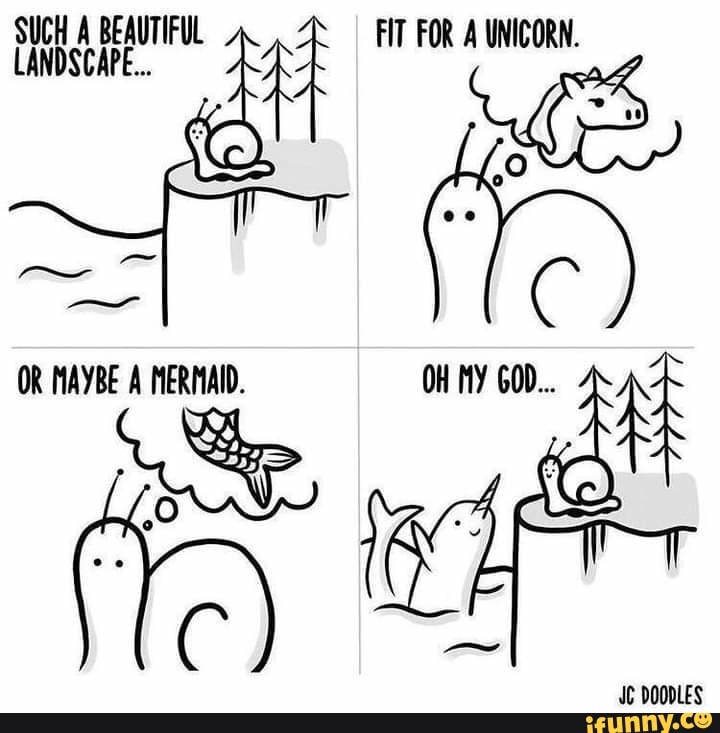 SUCH A BEAUTIFUL LANDSCAPE...
MAYBE
FIT FOR A UNICORN.
JC DOODLES