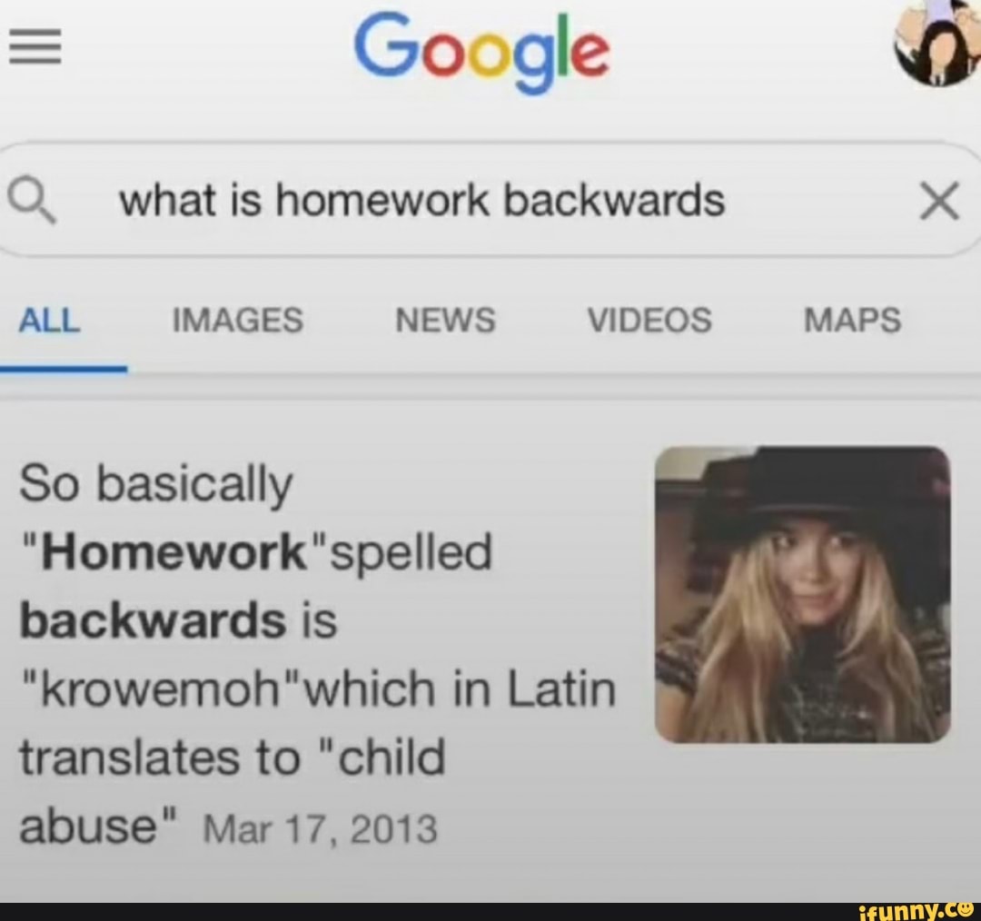 what is homework spelled backwards in latin