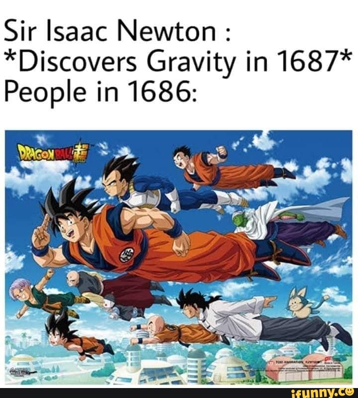 Sir Isaac Newton Discovers Gravity In 1687 People In 1686 Ifunny 4257