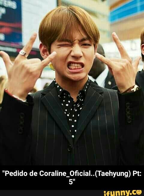 "Pedido de Coraline Oficial..(Taehyung) Pt: - "Pedido de Coraline_Oficial..(Taehyung) Pt:5"