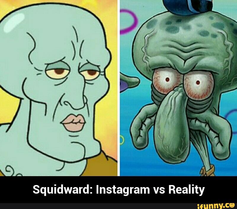 Squidward: Instagram vs Reality - Squidward: Instagram vs Reality.