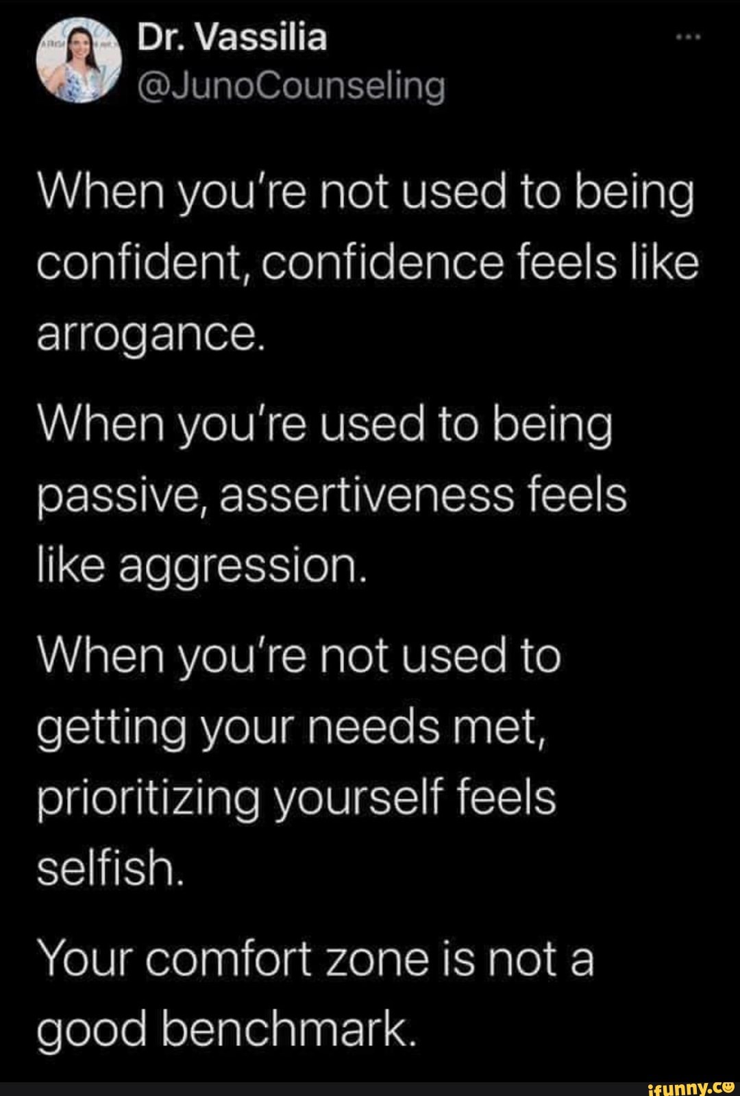 When you're not used to being confident, confidence feels like