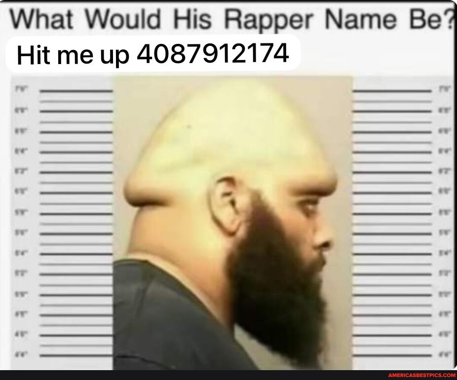 41 Raper Meme What Would His Rapper Name Be% Hit me up 4087912174 - America’s best ...