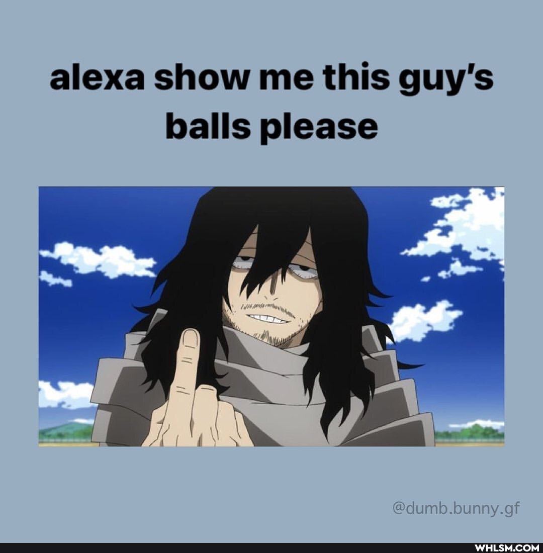 alexa show me this guy's balls please
bun