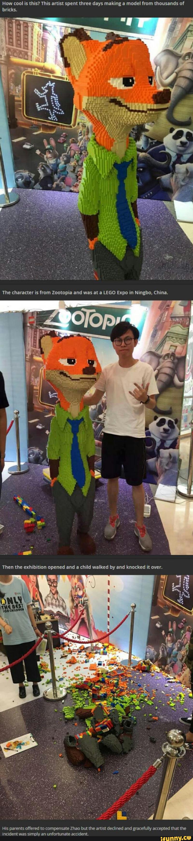 How cool is this? Thus artist spent three days making a model (rom thousands o'
bricks.
The character Is from Zootopla and was al 3 LEGO Expo In Nlngbo. China.