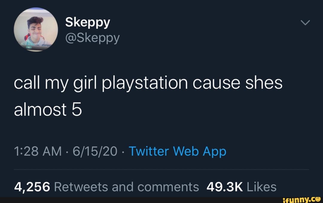 skeppy-skeppy-call-my-girl-playstation-cause-shes-almost-5-4-256-49-3k