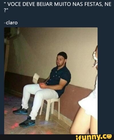 'OCE DEVE BEIJAR MUITO NAS FESTAS, NE
-claro