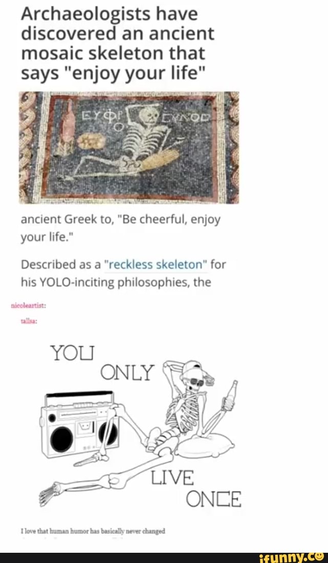 Archaeologists have discovered an ancient mosaic skeleton that says