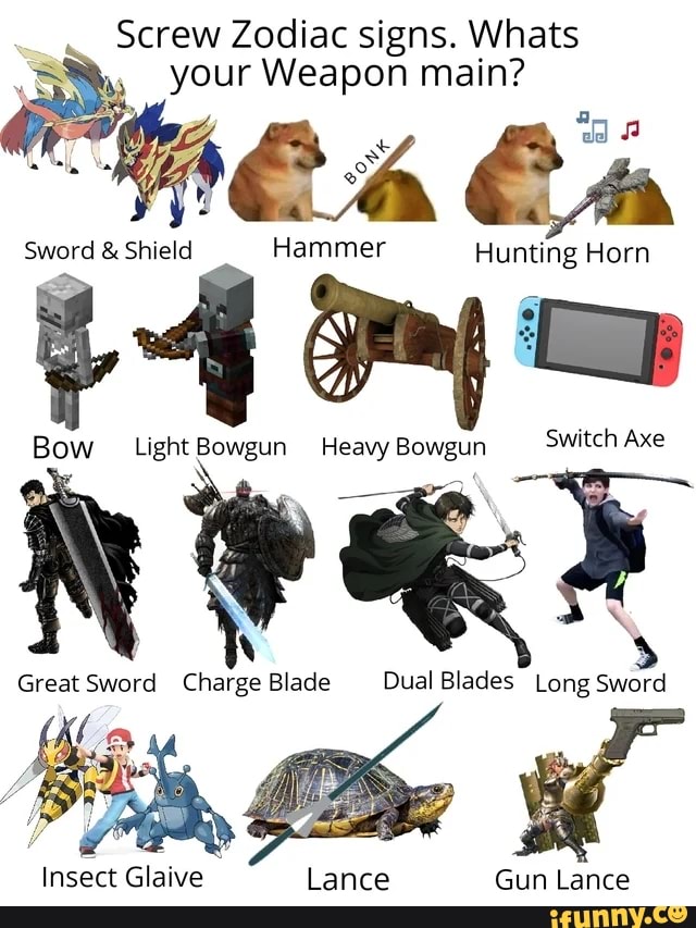 Screw Zodiac signs. Whats your Weapon main? Sword & Shield Hammer
