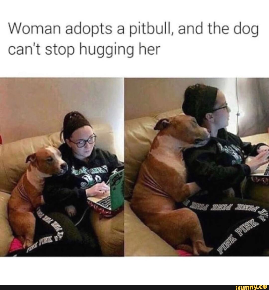 Woman adopts a pitbull, and the dog can't stop hugging her