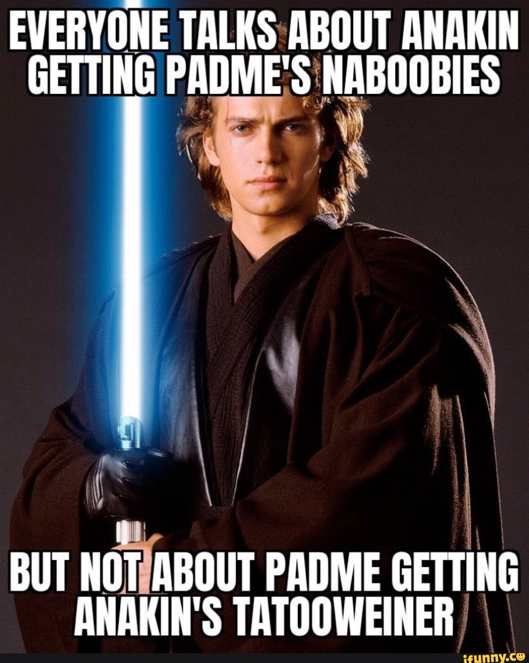 EVERYONE TALKS ABOUT ANAKIN GETTING PADME'S NABOOBIES BUT NOT ABOUT ...