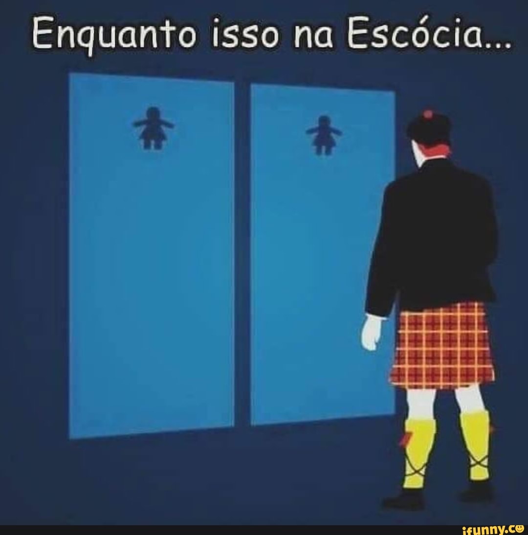 Enquanto isso na
Escócia...
