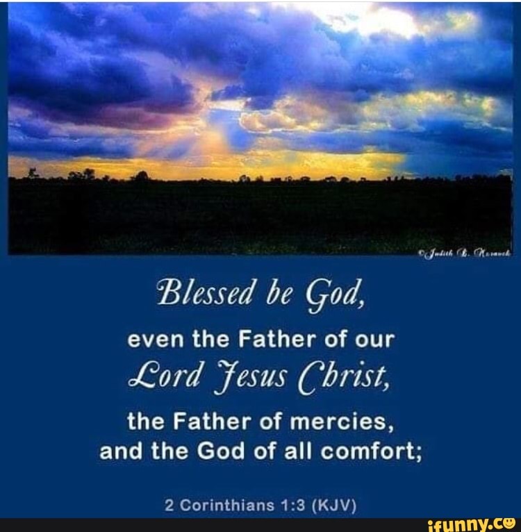 Blessed be God, even the Father of our Lord Fesus Christ, the Father of ...