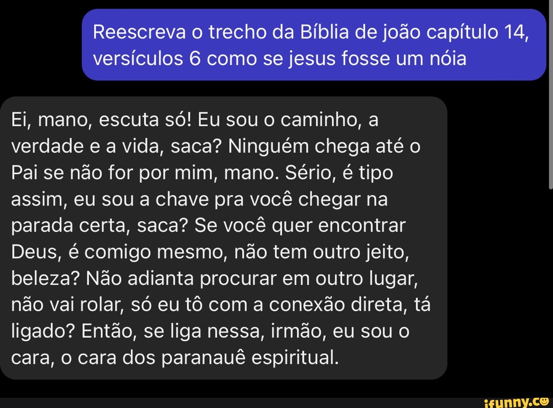 Reescreva O Trecho Da Bíblia De João Capítulo 14, Versículos 6 Como Se ...