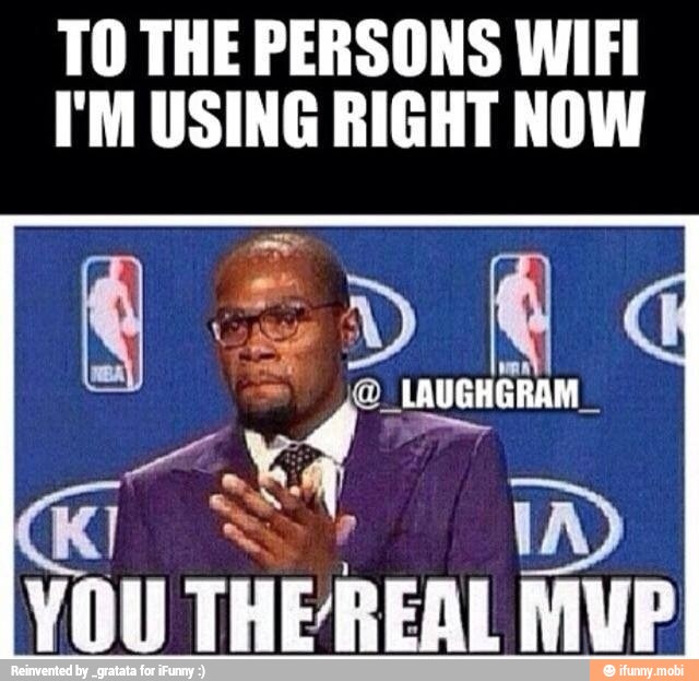 TO THE PERSONS WIFI
I'M USING RIGHT NOW
@_LAUGHGRAM_
