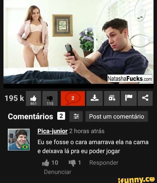 jogar
I
Eu se fosse o cara amarrava ela na cama
e deixava lá pra eu poder