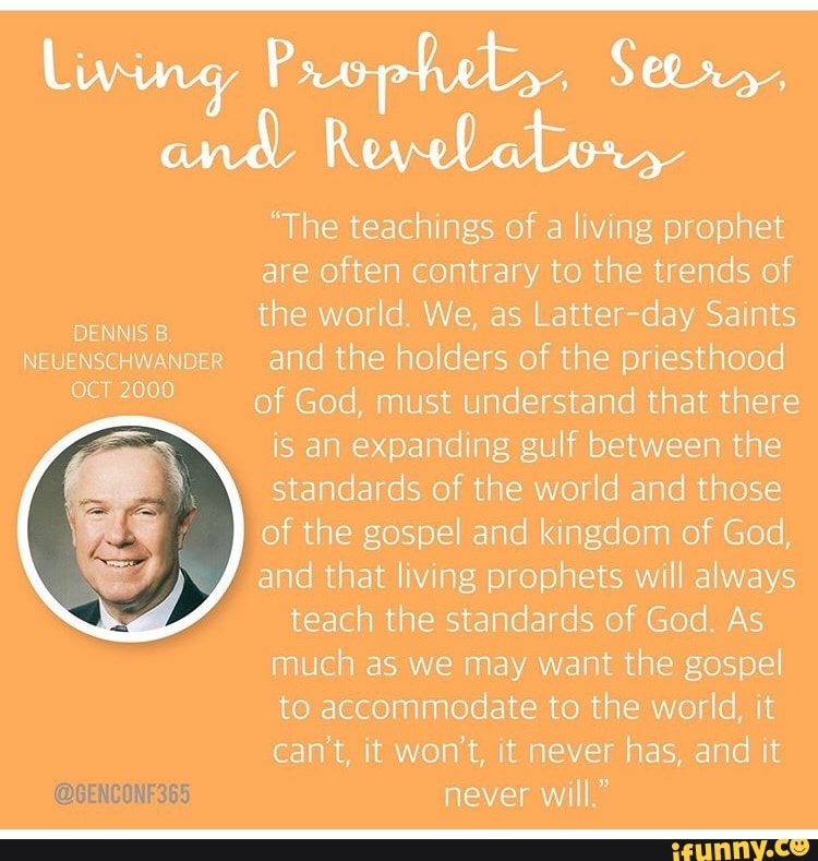 MT etches "The teachings of a living prophet are often contrary to the trends of Sree the world ...