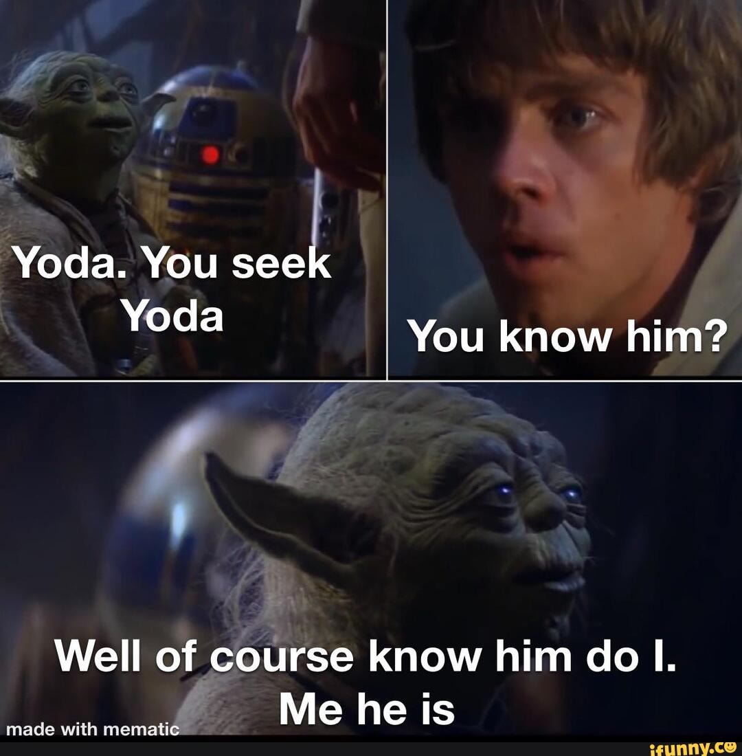 Yoda. You Yoda You Know Him? Well Of Course Know Him Do Li. Me He Is 