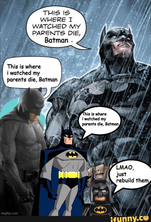 THIS IS WHERE T WATCHED MY PARENTS DIE, Batman This is where i watched my  parents die, Batman - iFunny Brazil