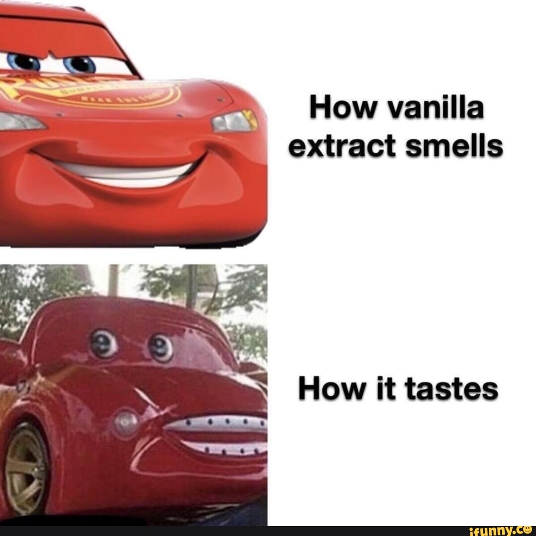 How vanilla extract smells How it tastes iFunny