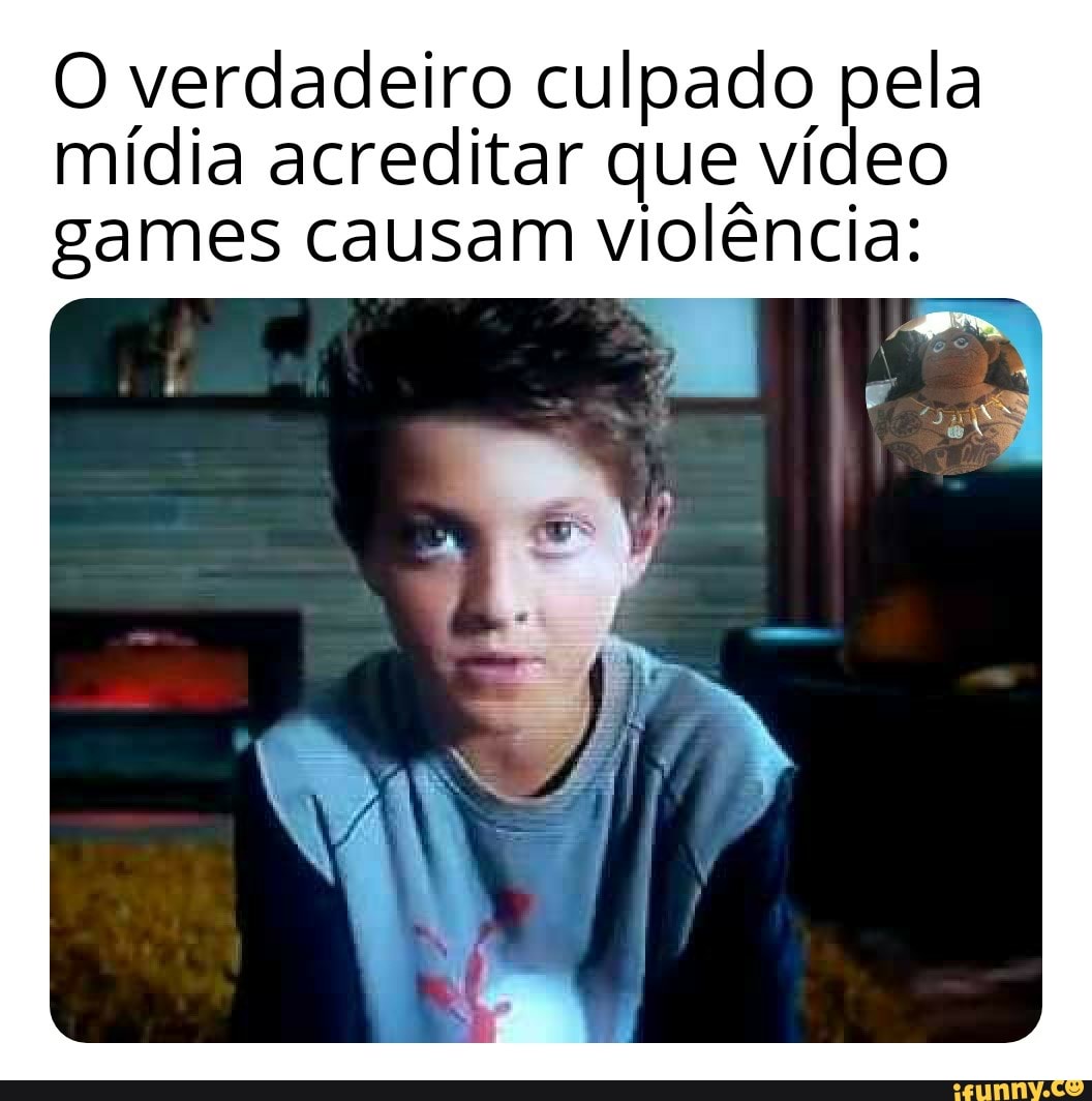 O verdadeiro culpado pela mídia acreditar que vídeo games causam violência: