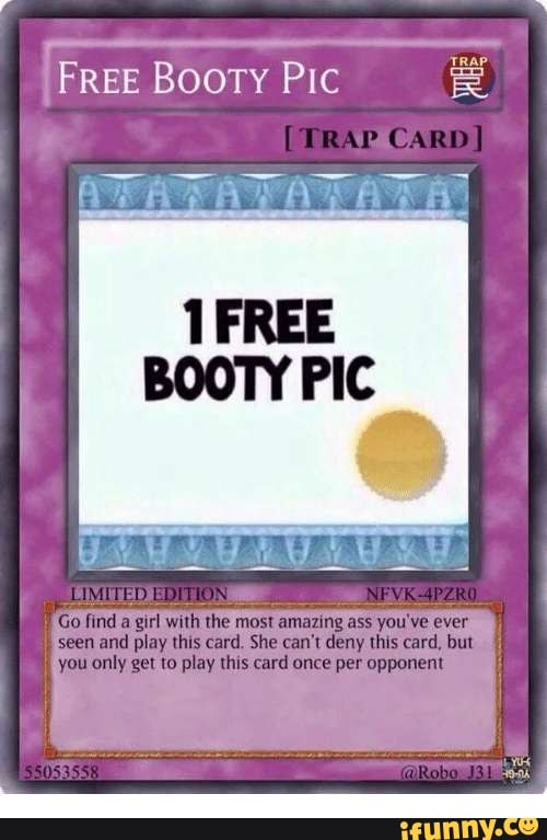 Free Booty Pic TRAP CaRD LIMITED EDITION Go che amazing ass you've eve...