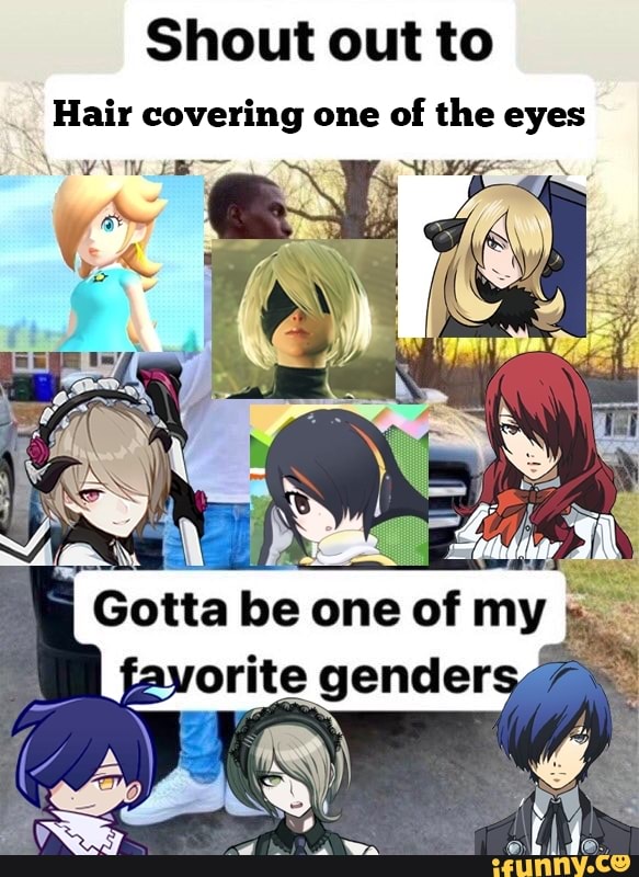 Shout Out To Hair Covering One Of The Eyes I Y Usn Gotta One My Orite Gender