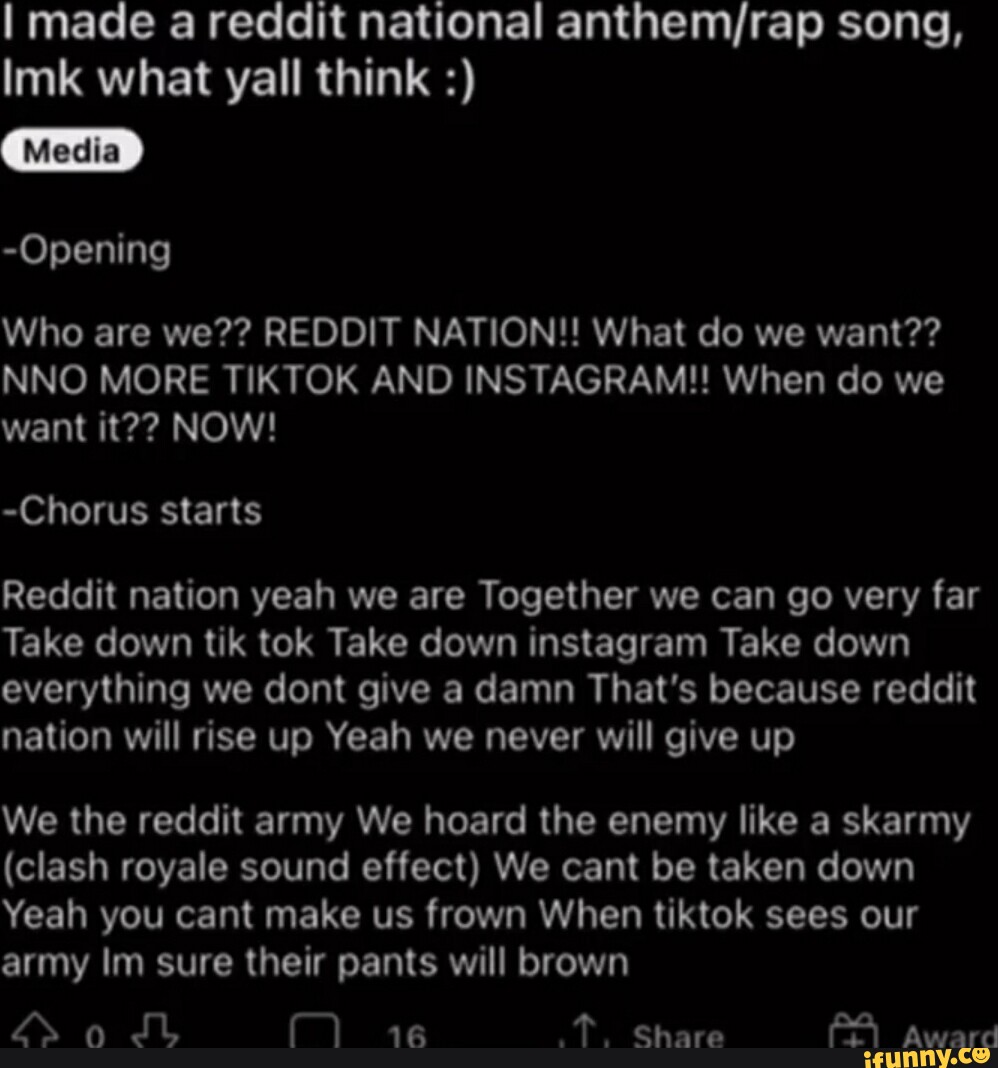 I made a reddit national song, Imk what yall think -Opening Who are we??  REDDIT