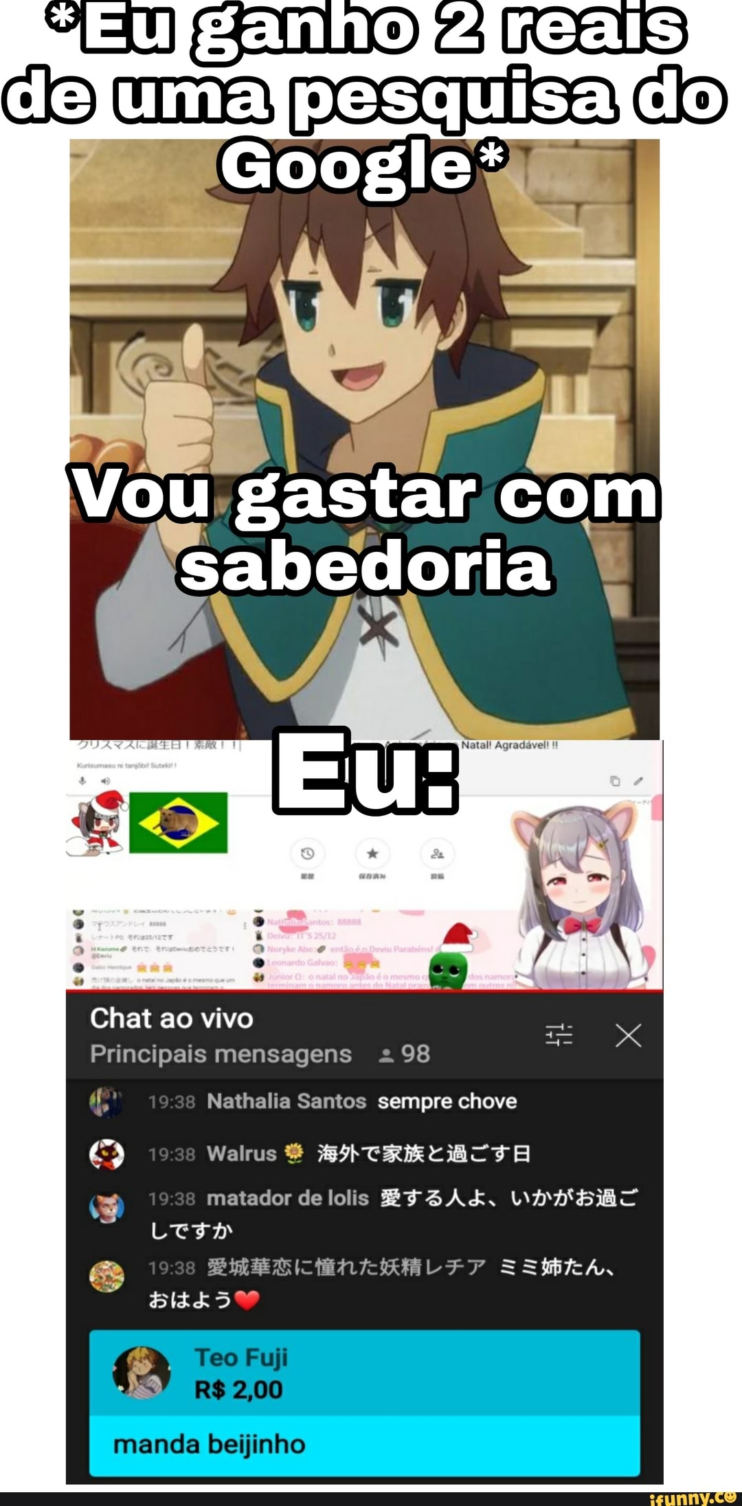 meais
uma pesquisa co
Chat ao vivo
Nathalia Santos sempre chove
1928 Walus &
matador de lolis
1938
DO
manda beijinho
5
Principais mensagens 98