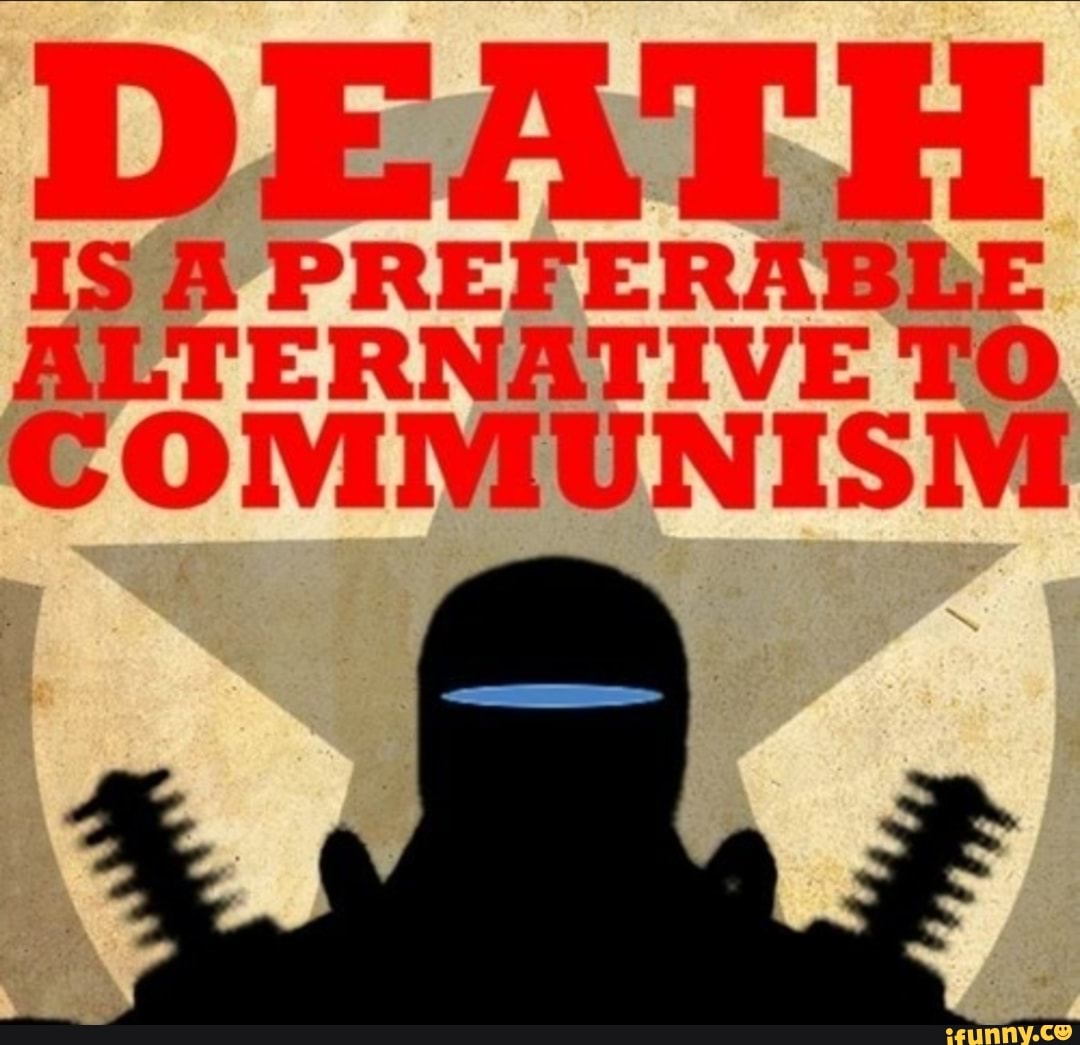 Death Is A Preferable Alternative To Communism DEATH IS A PREFERABLE ALTERNATIVE T0 COMMUNISM - seo.title