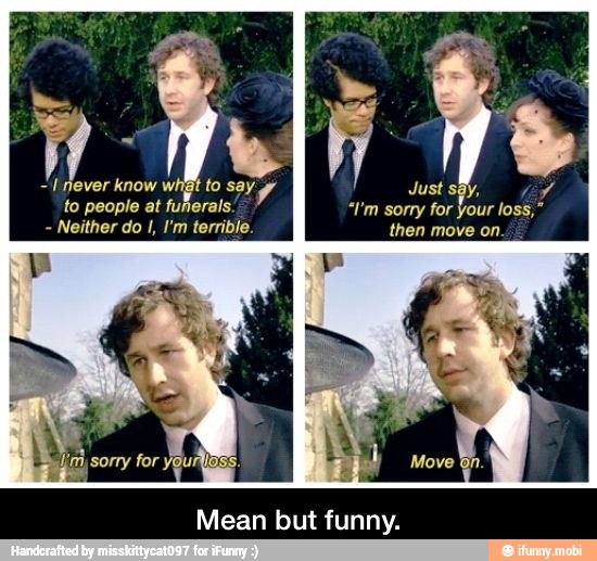 Mean but funny. - Mean but funny.