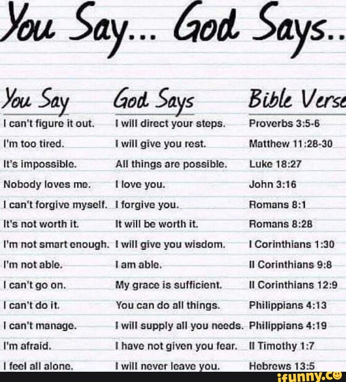 You. Say... God. Says. You Say Go. Says Bible Verse I can't figure it ...