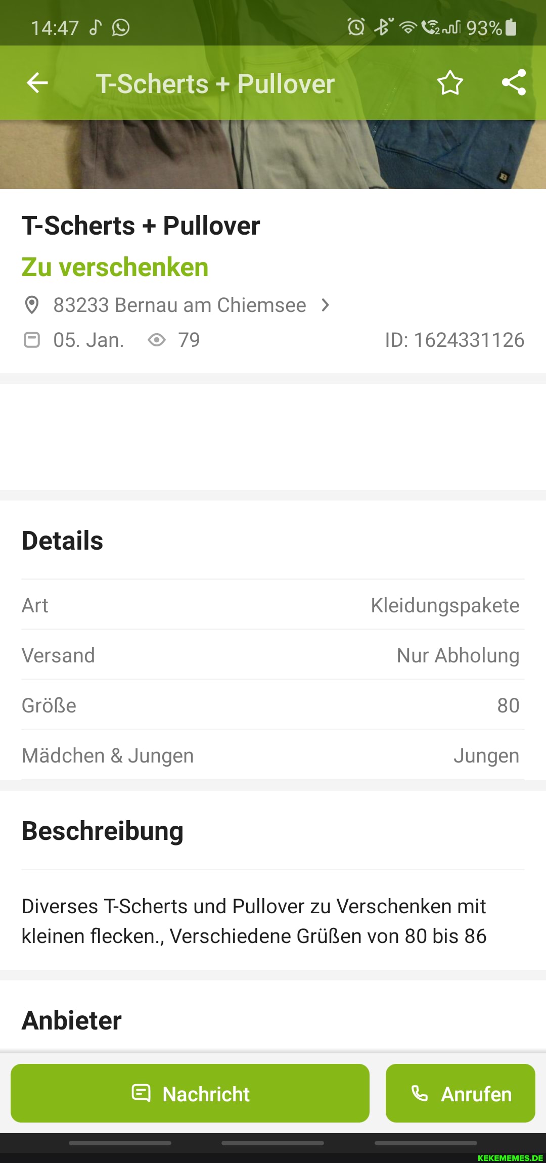T-Scherts + Pullover
T-Scherts + Pullover
Zu verschenken
83233 Bernau am Chiemsee >
Jan. 79 ID: 1624331126
Details
Art Kleidungspakete
Versand Nur Abholung
Größe 80
Mädchen & Jungen Jungen
Beschreibung
Diverses T-Scherts und Pullover zu Verschenken mit kleinen flecken., Verschiedene Grüßen von 80 bis 86
Nachricht Anrufen
Anbieter