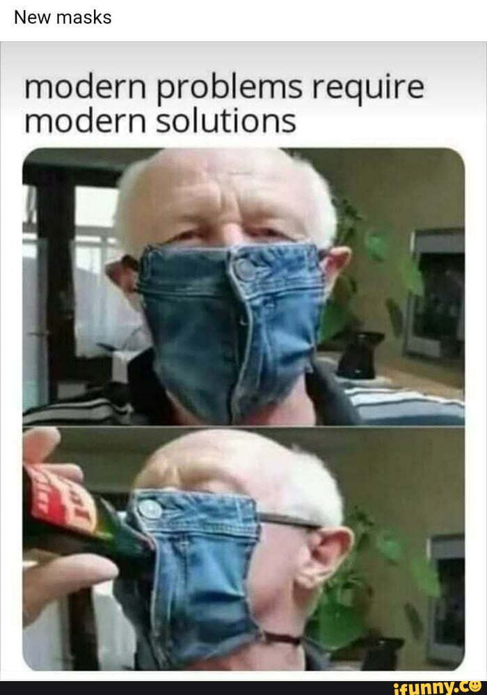 New masks
modern problems require modern solutions