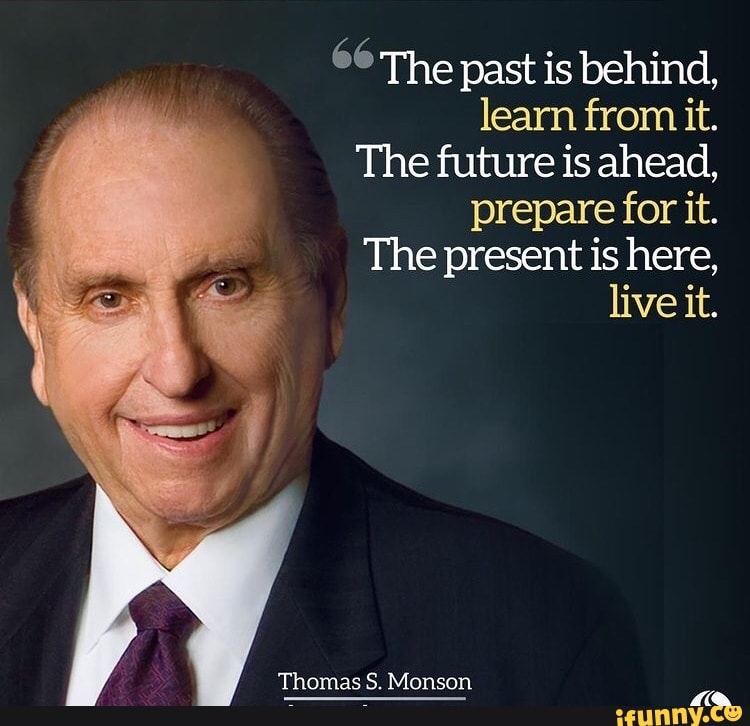 The past is behind, learn from it. The future is ahead, prepare for it ...