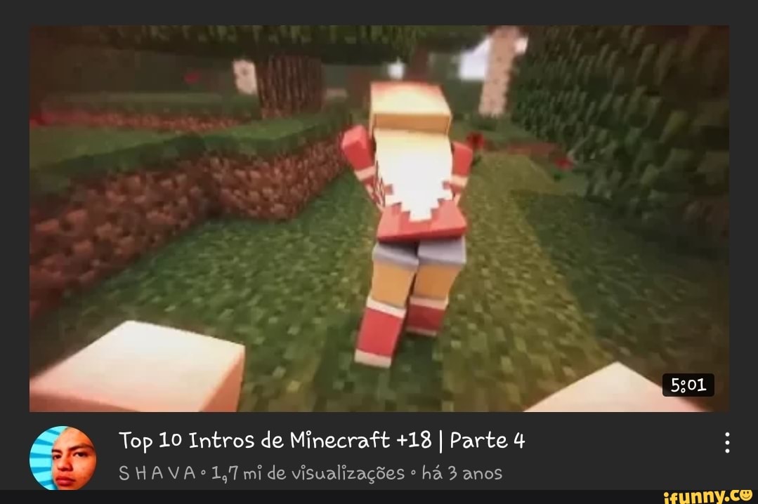 Top 10 Intros de Minecraft +18 I Parte 4
SHAVAÃo mi de visualizações há 3 anos